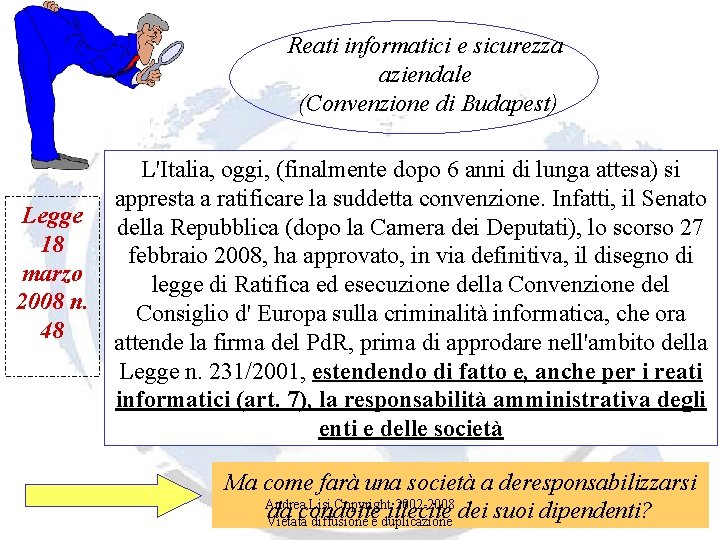 Reati informatici e sicurezza aziendale (Convenzione di Budapest) Legge 18 marzo 2008 n. 48