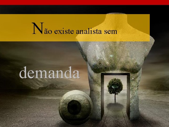 Não existe analista sem demanda 