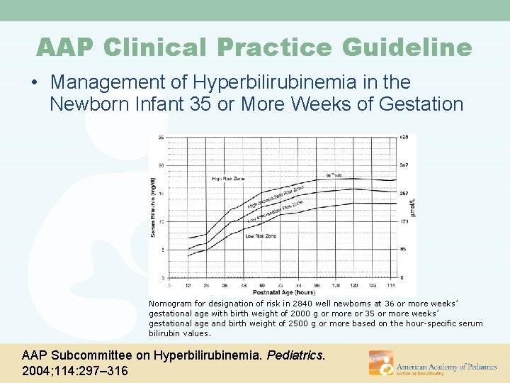 AAP Clinical Practice Guideline • Management of Hyperbilirubinemia in the Newborn Infant 35 or