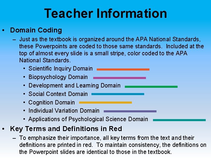 Teacher Information • Domain Coding – Just as the textbook is organized around the