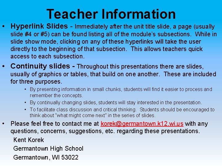 Teacher Information • Hyperlink Slides - Immediately after the unit title slide, a page