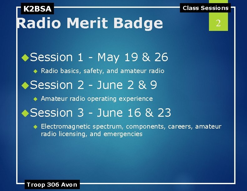 K 2 BSA Class Sessions Radio Merit Badge Session 2 - June 2 &