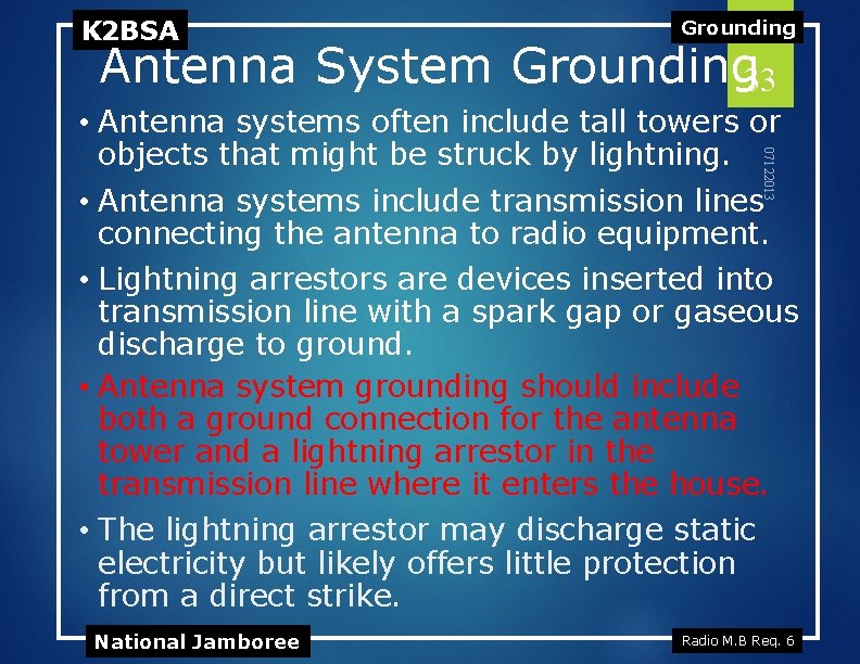K 2 BSA Grounding Antenna System Grounding 33 07122013 • Antenna systems often include