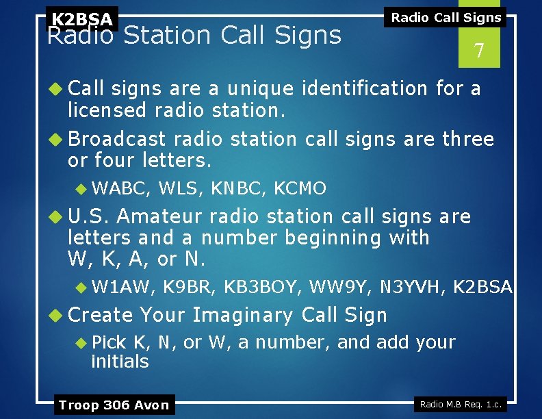 K 2 BSA Radio Station Call Signs Radio Call Signs 7 Call signs are