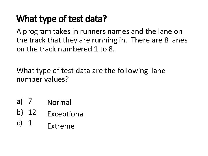 What type of test data? A program takes in runners names and the lane