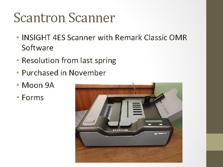 Scantron Scanner • INSIGHT 4 ES Scanner with Remark Classic OMR Software • Resolution