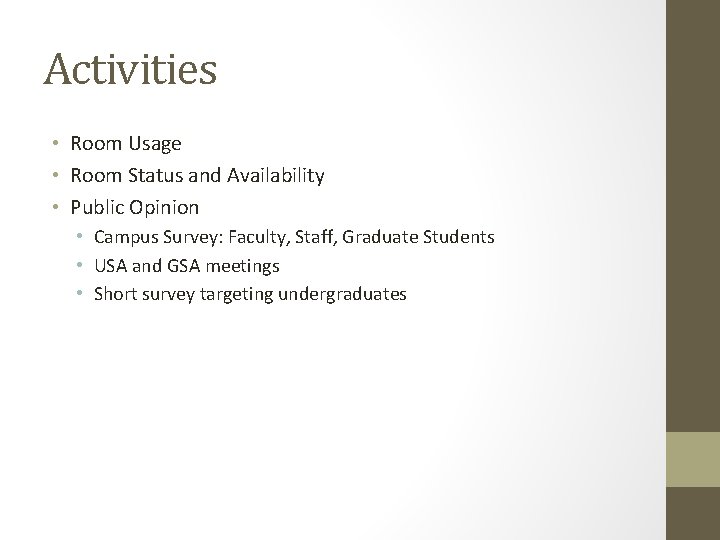 Activities • Room Usage • Room Status and Availability • Public Opinion • Campus