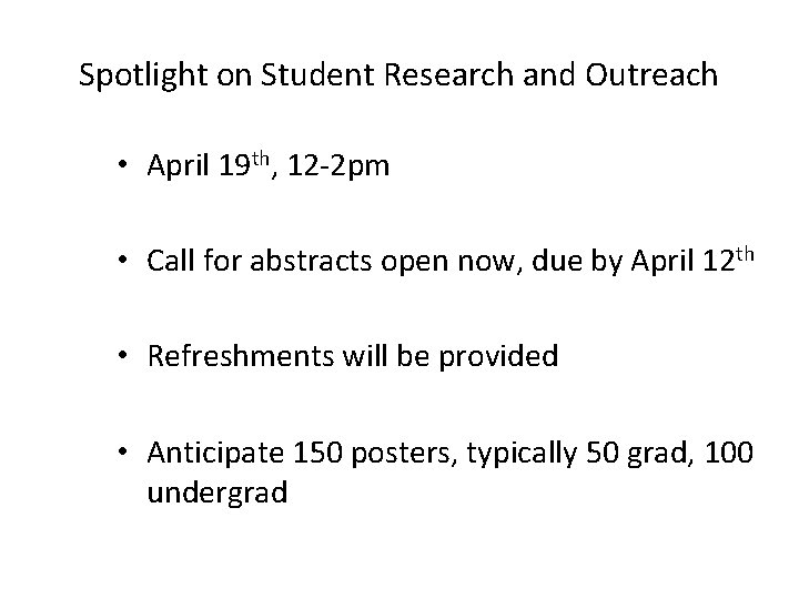 Spotlight on Student Research and Outreach • April 19 th, 12 -2 pm •