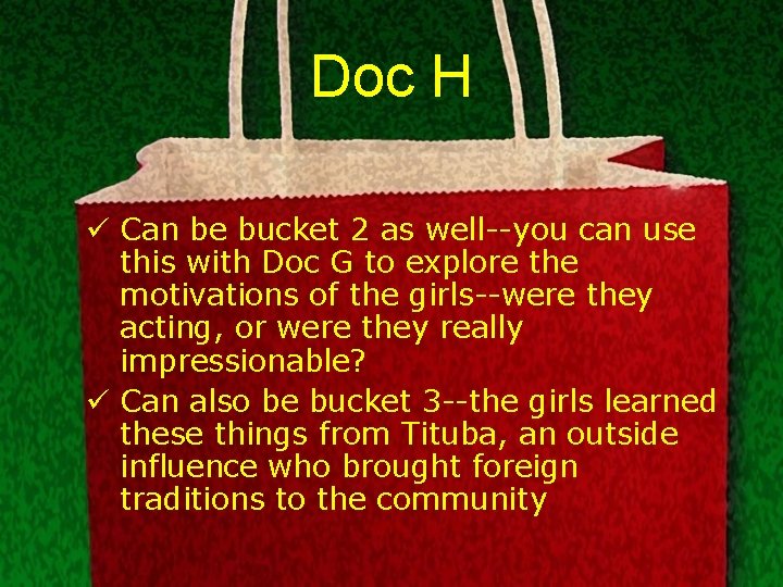 Doc H ü Can be bucket 2 as well--you can use this with Doc