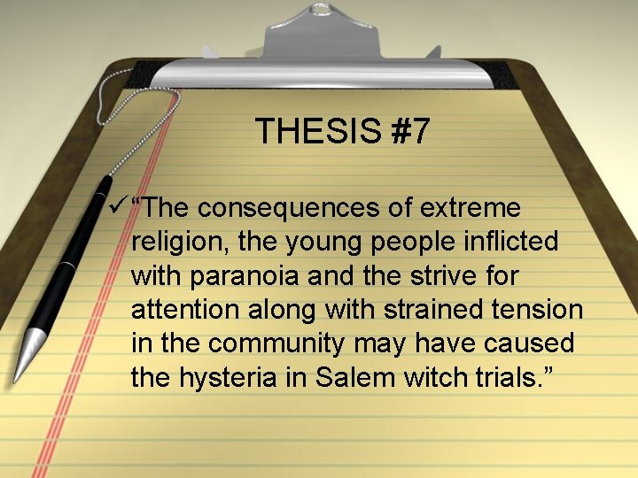 THESIS #7 ü “The consequences of extreme religion, the young people inflicted with paranoia