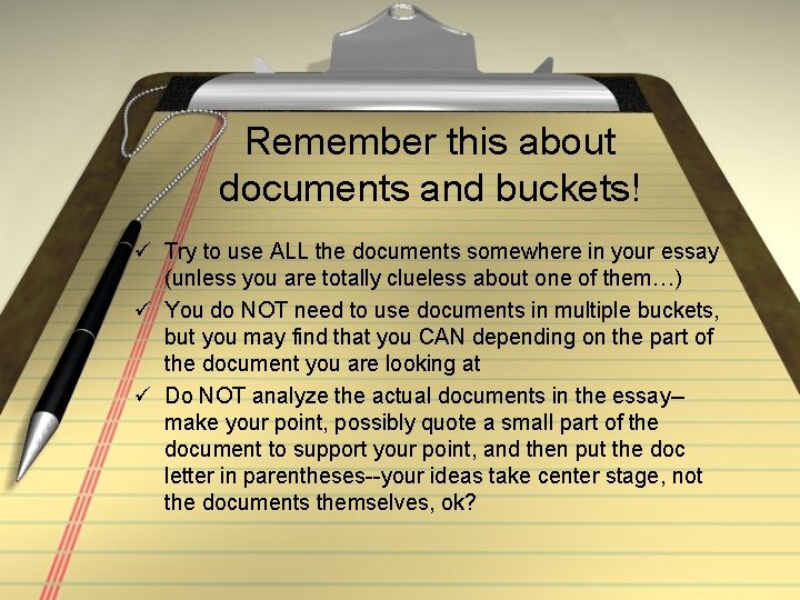 Remember this about documents and buckets! ü Try to use ALL the documents somewhere