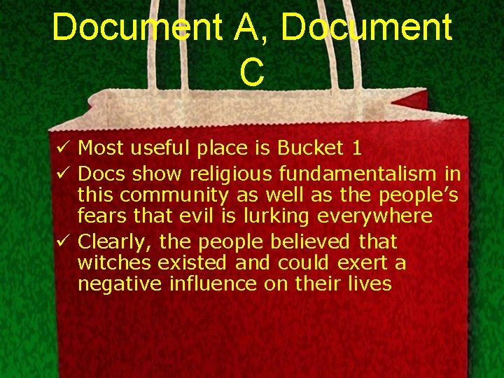 Document A, Document C ü Most useful place is Bucket 1 ü Docs show