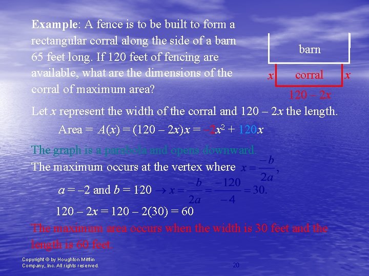 Example: A fence is to be built to form a rectangular corral along the