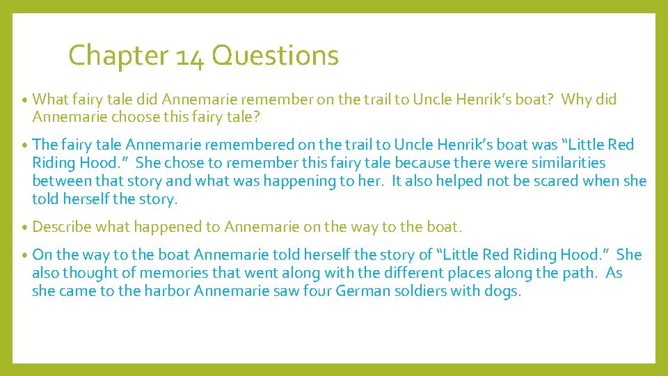 Chapter 14 Questions • What fairy tale did Annemarie remember on the trail to