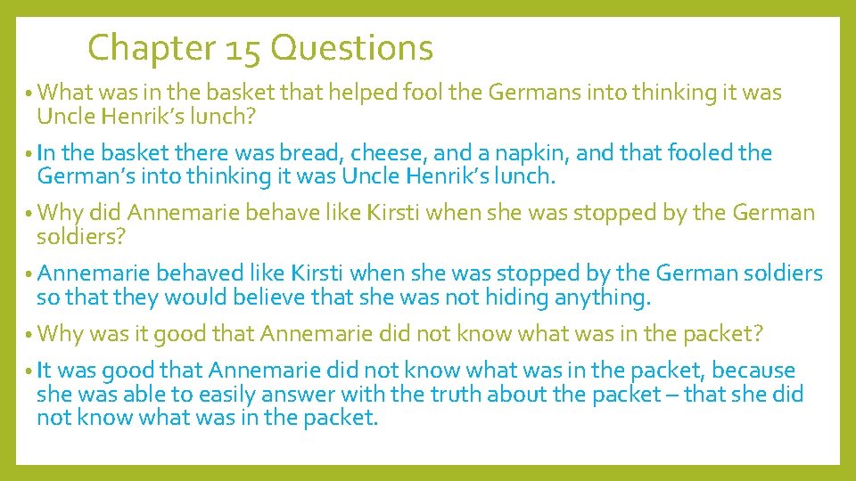 Chapter 15 Questions • What was in the basket that helped fool the Germans