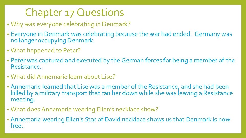 Chapter 17 Questions • Why was everyone celebrating in Denmark? • Everyone in Denmark