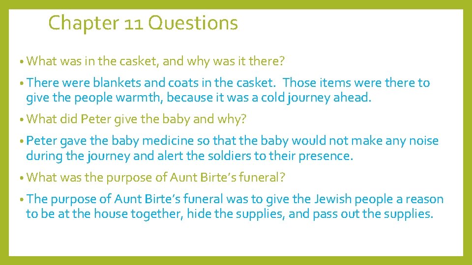Chapter 11 Questions • What was in the casket, and why was it there?