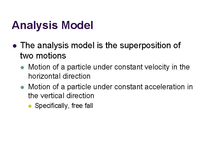 Analysis Model l The analysis model is the superposition of two motions l l