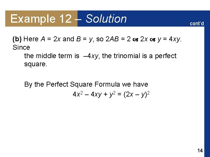 Example 12 – Solution cont’d (b) Here A = 2 x and B =