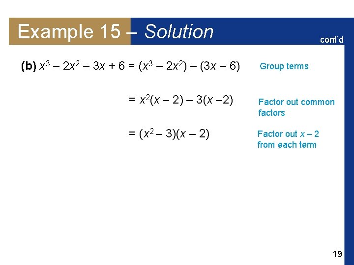 Example 15 – Solution (b) x 3 – 2 x 2 – 3 x