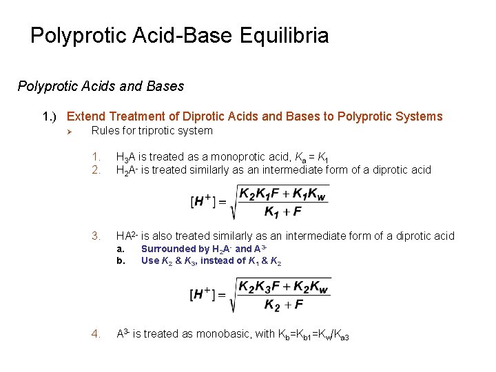 Polyprotic Acid-Base Equilibria Polyprotic Acids and Bases 1. ) Extend Treatment of Diprotic Acids
