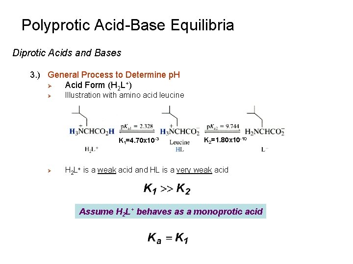 Polyprotic Acid-Base Equilibria Diprotic Acids and Bases 3. ) General Process to Determine p.