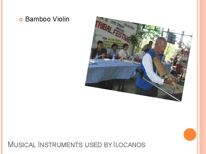  Bamboo Violin MUSICAL INSTRUMENTS USED BY ILOCANOS 