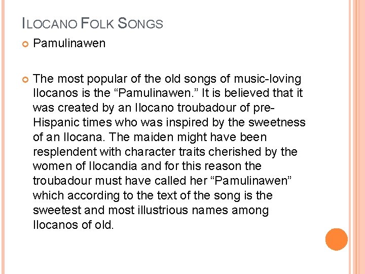 ILOCANO FOLK SONGS Pamulinawen The most popular of the old songs of music-loving Ilocanos