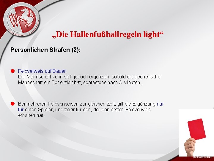 Heiko Schneider KSL Bochum FLVW Kreis Bochum www. kreis-bochum. de „Die Hallenfußballregeln light“ Persönlichen