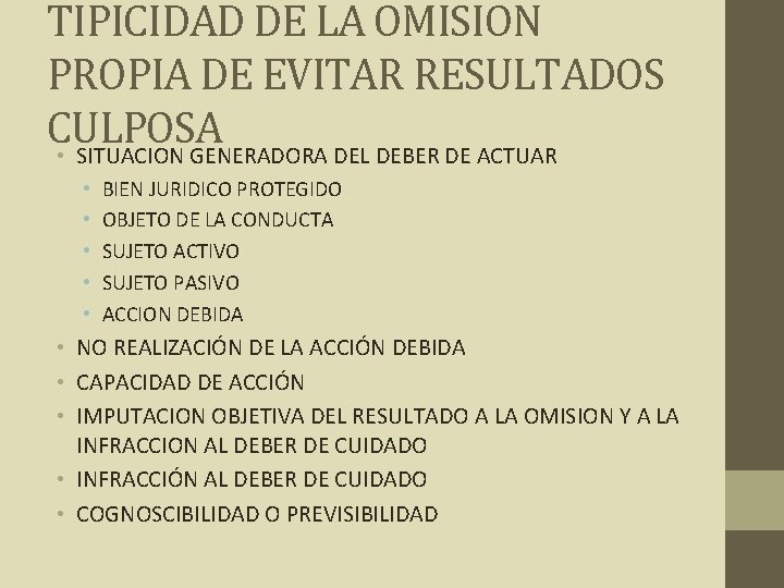 TIPICIDAD DE LA OMISION PROPIA DE EVITAR RESULTADOS CULPOSA • SITUACION GENERADORA DEL DEBER