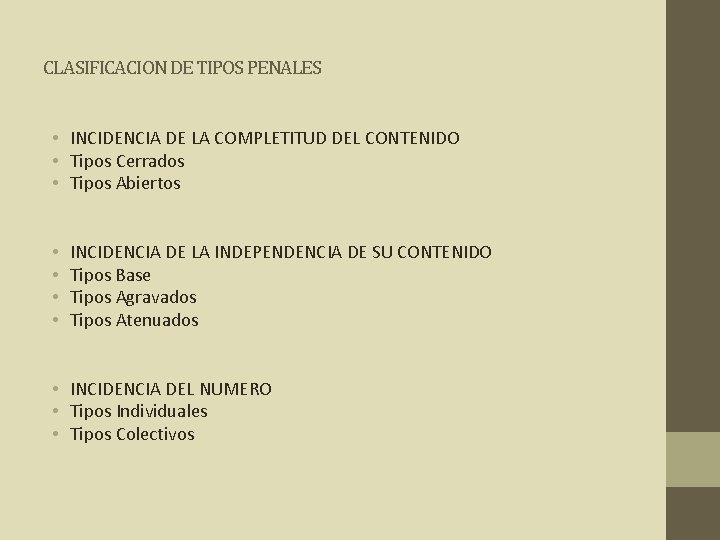 CLASIFICACION DE TIPOS PENALES • INCIDENCIA DE LA COMPLETITUD DEL CONTENIDO • Tipos Cerrados