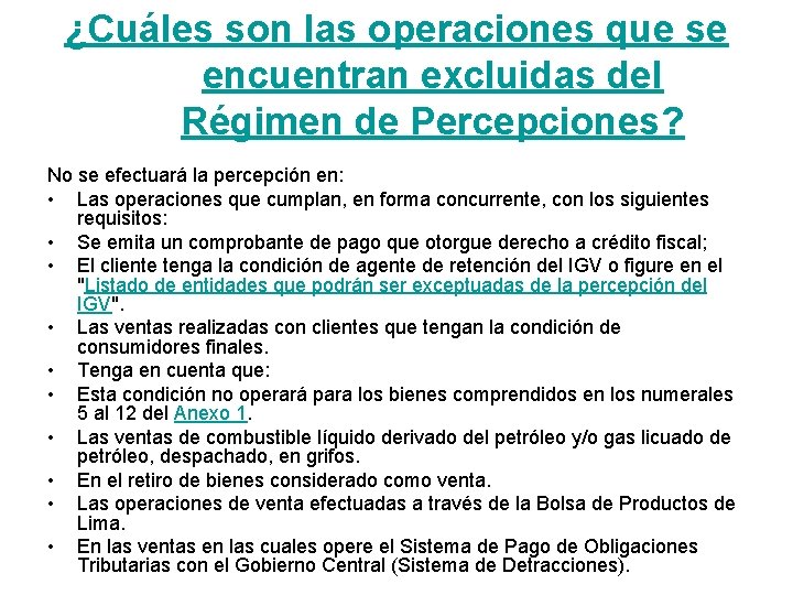 ¿Cuáles son las operaciones que se encuentran excluidas del Régimen de Percepciones? No se