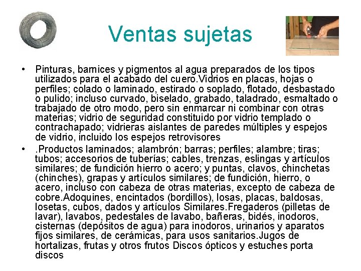 Ventas sujetas • Pinturas, barnices y pigmentos al agua preparados de los tipos utilizados