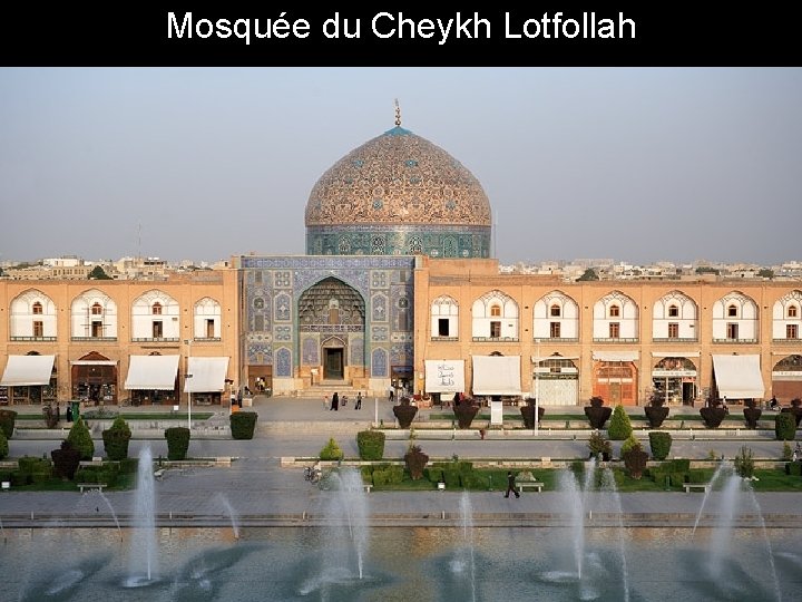 Mosquée du Cheykh Lotfollah 