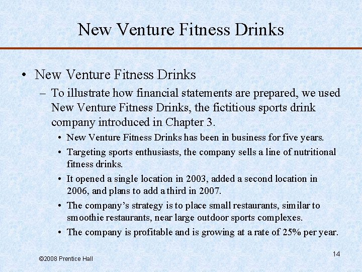 New Venture Fitness Drinks • New Venture Fitness Drinks – To illustrate how financial