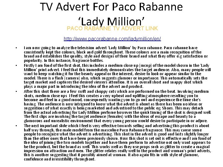 TV Advert For Paco Rabanne ‘Lady Million’ PACO RABANNE TV ADVERT LINK http: //www.