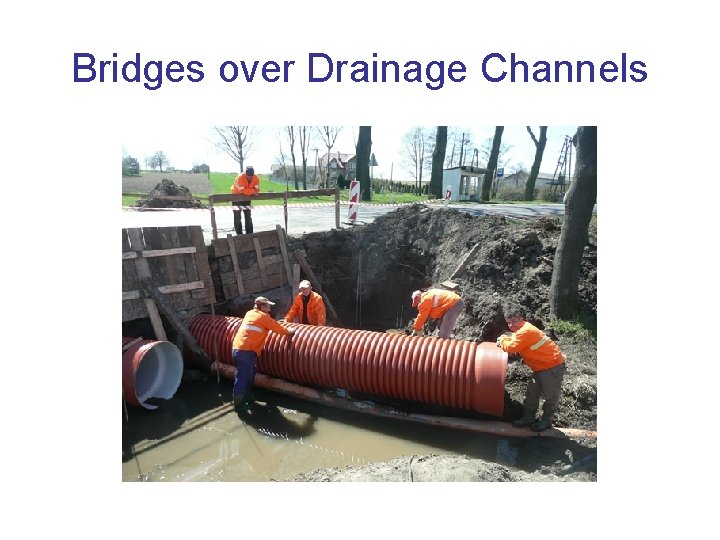 Bridges over Drainage Channels 