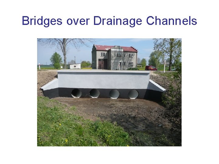 Bridges over Drainage Channels 
