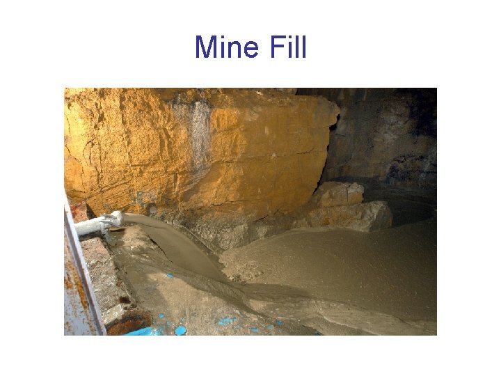Mine Fill 