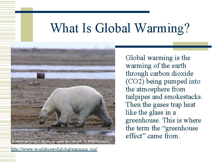 What Is Global Warming? Global warming is the warming of the earth through carbon