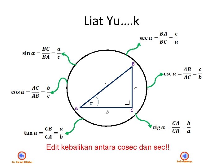 Liat Yu…. k B c ∟ A a α b C Edit kebalikan antara