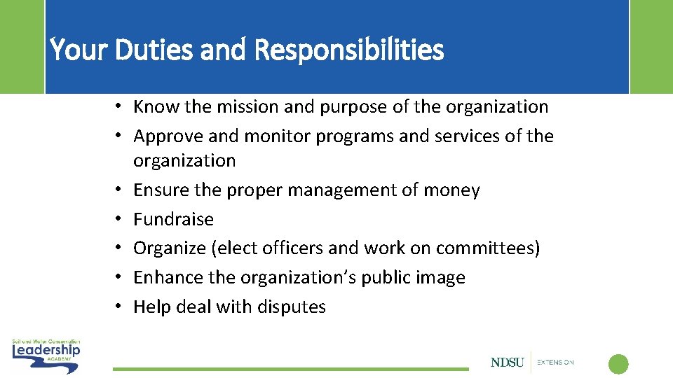 Your Duties and Responsibilities • Know the mission and purpose of the organization •