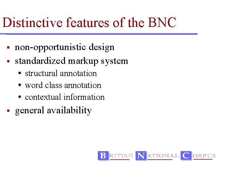 Distinctive features of the BNC non-opportunistic design standardized markup system structural annotation word class