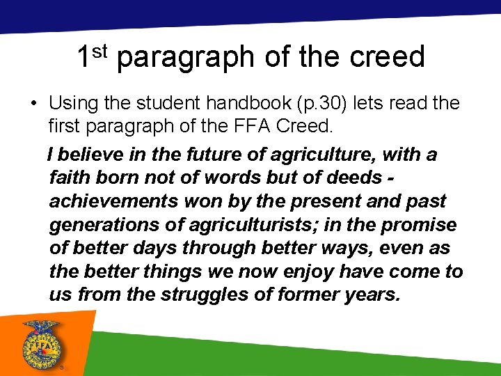 st 1 paragraph of the creed • Using the student handbook (p. 30) lets