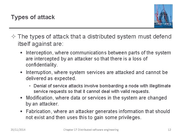 Types of attack ² The types of attack that a distributed system must defend