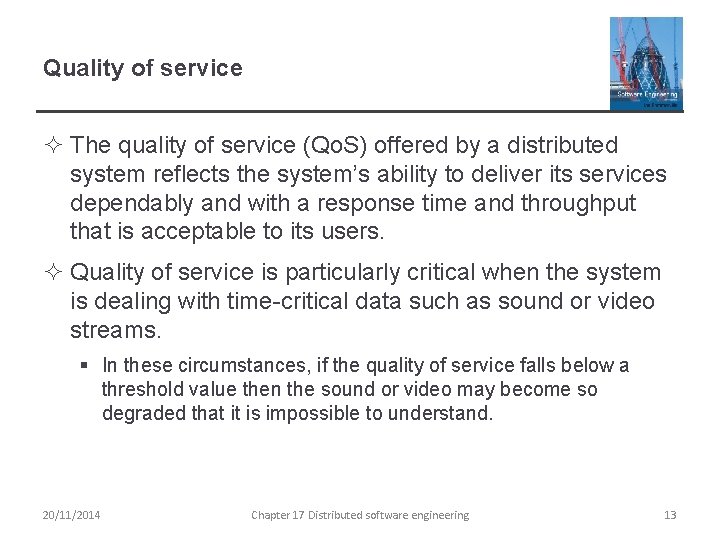 Quality of service ² The quality of service (Qo. S) offered by a distributed