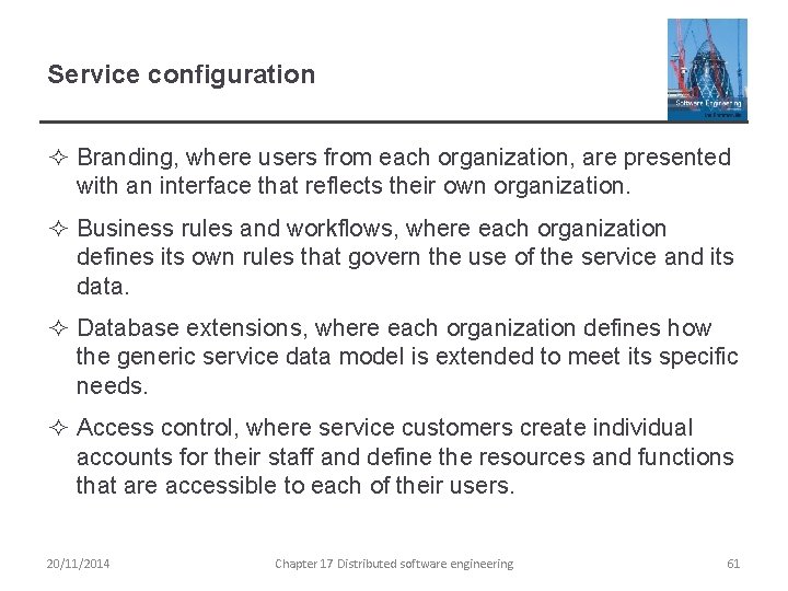 Service configuration ² Branding, where users from each organization, are presented with an interface