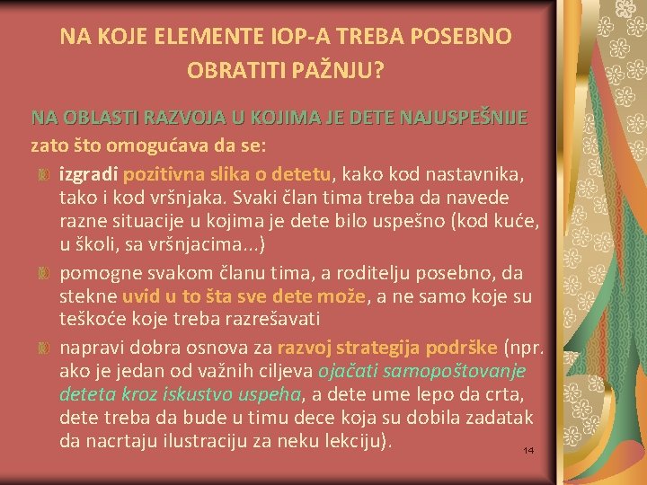 NA KOJE ELEMENTE IOP-A TREBA POSEBNO OBRATITI PAŽNJU? NA OBLASTI RAZVOJA U KOJIMA JE