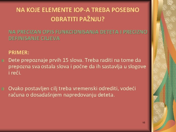 NA KOJE ELEMENTE IOP-A TREBA POSEBNO OBRATITI PAŽNJU? NA PRECIZAN OPIS FUNKCIONISANJA DETETA I