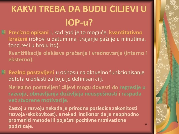 KAKVI TREBA DA BUDU CILJEVI U IOP-u? Precizno opisani i, kad god je to